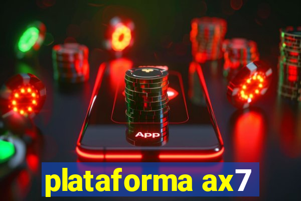 plataforma ax7